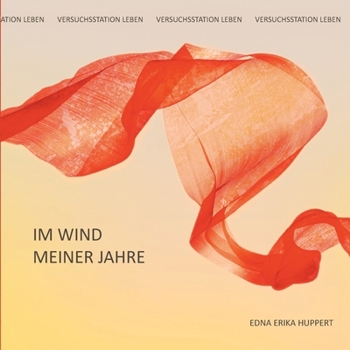 Paperback Im Wind meiner Jahre: Versuchsstation Leben [German] Book