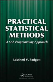 Hardcover Practical Statistical Methods: A SAS Programming Approach Book