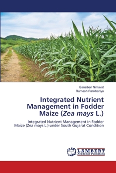 Paperback Integrated Nutrient Management in Fodder Maize (Zea mays L.) Book