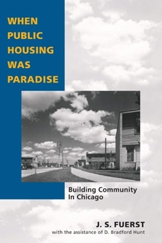 Paperback When Public Housing Was Paradise: Building Community in Chicago Book