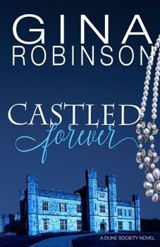 Castled Forever - Book #3 of the Duke Society