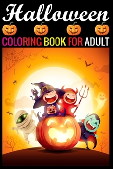 Paperback Halloween Coloring Book For Adult: (Coloring Books for Adults) Book