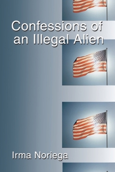 Paperback Confessions of an Illegal Alien Book