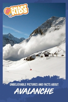 Paperback Unbelievable Pictures and Facts About Avalanches Book