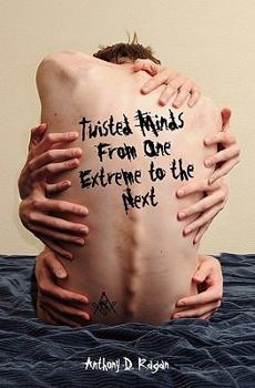 Paperback Twisted Minds From One Extreme to the Next Book