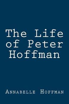 Paperback The Life of Peter Hoffman Book