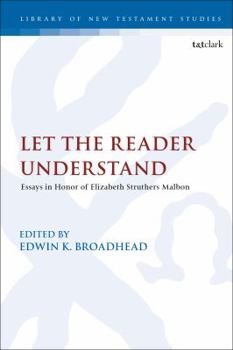 Paperback Let the Reader Understand: Essays in Honor of Elizabeth Struthers Malbon Book