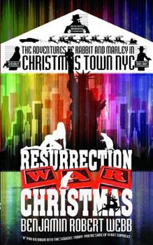 Paperback The Adventures of Rabbit & Marley in Christmas Town NYC: Resurrection Christmas Book