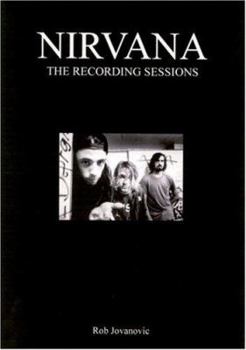 Hardcover Nirvana: The Complete Recording Sessions Book