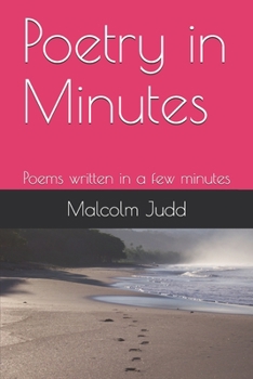 Paperback Poetry in Minutes: Poems written in a few minutes Book
