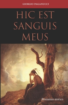 Paperback HIC EST SANGUIS MEUS (romanzo storico) [Italian] Book