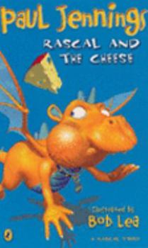 Rascal and the Cheese - Book #6 of the Rascal the Dragon