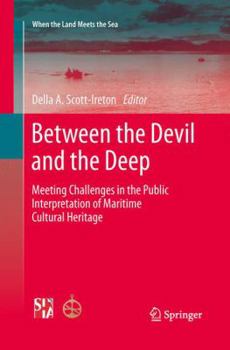 Between the Devil and the Deep: Meeting Challenges in the Public Interpretation of Maritime Cultural Heritage