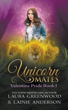 Unicorn Mates - Book #1 of the Valentine Pride
