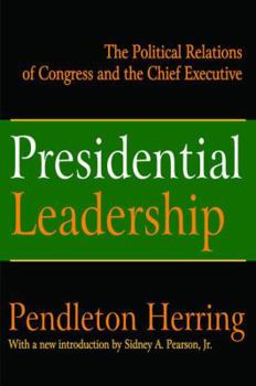 Hardcover Presidential Leadership: The Political Relations of Congress and the Chief Executive Book