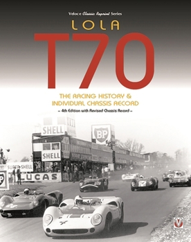 Paperback Lola T70 - The Racing History & Individual Chassis Record: Classic Reprint of 4th Edition in Paperback Book