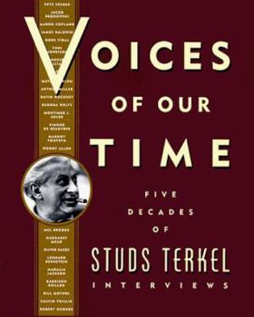 Voices of Our Time: Five Decades of Studs Terkel Interviews