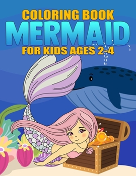 Mermaid Coloring Book for Kids Ages 2-4: Gorgeous Coloring Book with Mermaids and Sea Creatures