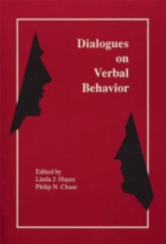 Dialogues on Verbal Behavior: Proceedings of the First International Institute on Verbal Relations