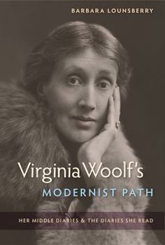 Paperback Virginia Woolf's Modernist Path: Her Middle Diaries and the Diaries She Read Book