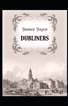 Paperback Dubliners: illustrated edition Book