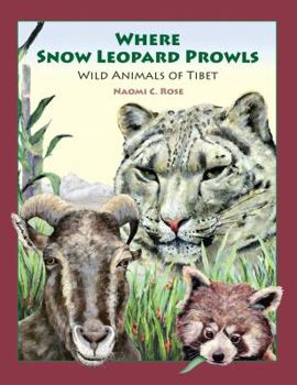 Hardcover Where Snow Leopard Prowls: Wild Animals of Tibet Book