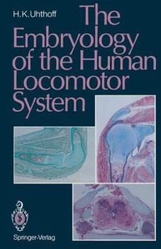 Paperback The Embryology of the Human Locomotor System Book