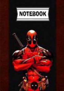 Paperback Notebook: Deadpool: Journal Diary, 110 Lined pages, 7" x 10" Book