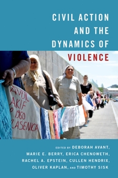 Paperback Civil Action and the Dynamics of Violence Book