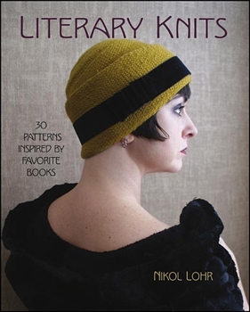 Paperback Literary Knits: 30 Patterns Inspired by Favorite Books Book