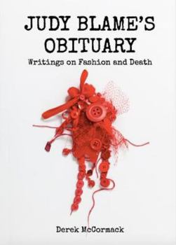 Paperback Judy Blame's Obituary: Writings on Fashion and Death Book