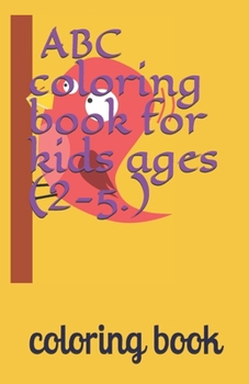 Paperback ABC coloring book for kids ages (2-5.): 8.5x5.5inch Book