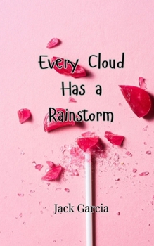 Paperback Every Cloud Has a Rainstorm Book
