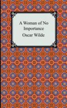 Paperback A Woman of No Importance Book