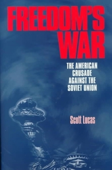 Hardcover Freedom's War: The American Crusade Against the Soviet Union Book