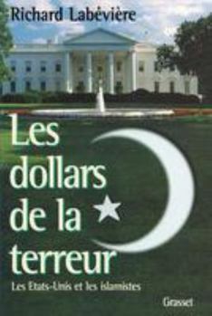 Hardcover Les Dollars de La Terreur: Les Etats-Unis Et Les Islamistes Book