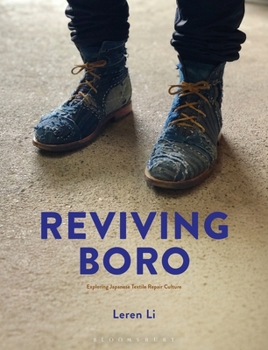 Hardcover Reviving Boro: Exploring Japanese Textile Repair Culture Book