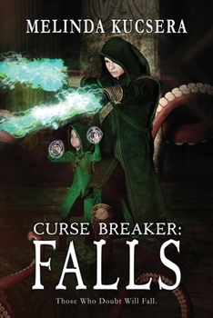 Curse Breaker: Falls - Book #4 of the Curse Breaker