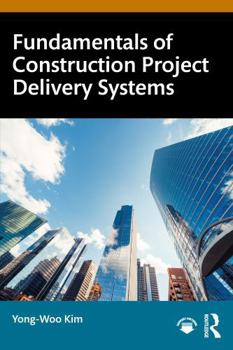 Paperback Fundamentals of Construction Project Delivery Systems Book