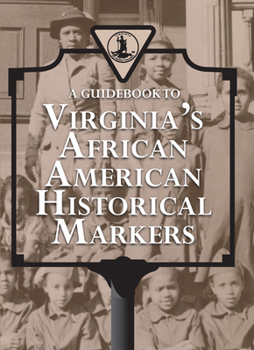 Paperback A Guidebook to Virginia's African American Historical Markers Book