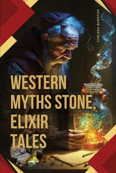 Paperback Western Myths: Stone, Elixir Tales Book