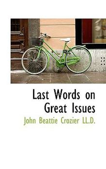 Last Words on Great Issues