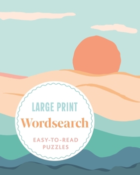 Large Print Wordsearch: Easy-to-Read Puzzles