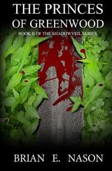The Princes of Greenwood - Book #2 of the Shadowveil
