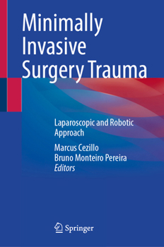 Minimally Invasive Surgery Trauma: Laparoscopic and Robotic Approach