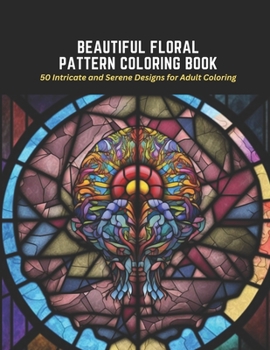 Paperback Beautiful Floral Pattern Coloring Book: 50 Intricate and Serene Designs for Adult Coloring Book