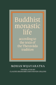 Paperback Buddhist Monastic Life: According to the Texts of the Theravada Tradition Book