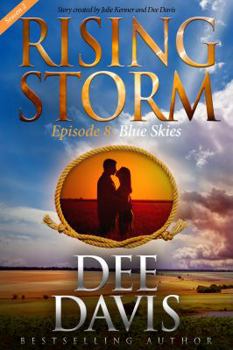Blue Skies, Season 2, Episode 8 - Book #8 of the Rising Storm: Season 2