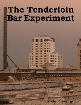 Paperback The Tenderloin Bar Experiment Book