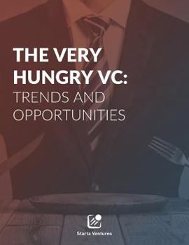 Paperback The Very Hungry VC: Trends and Opportunities Book